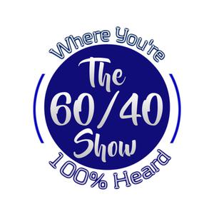 The 60/40 Show