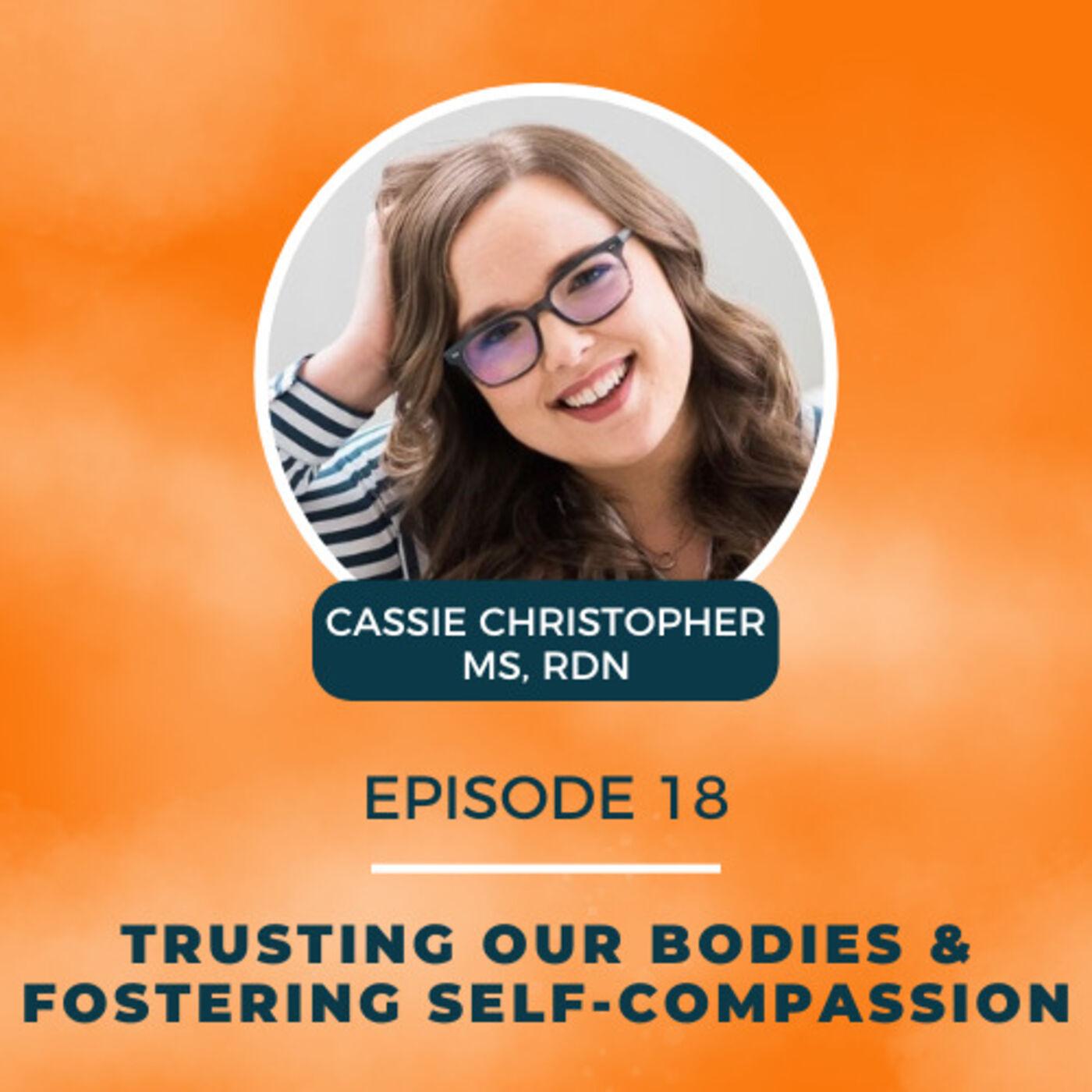 E18. Trusting Our Bodies and Fostering Self-Compassion with Cassie ...