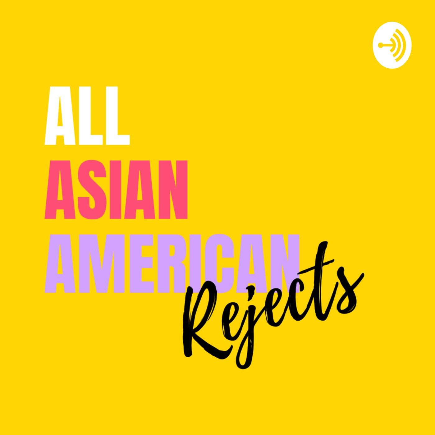 The All Asian-American Rejects