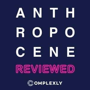 The Anthropocene Reviewed The Anthropocene Reviewed