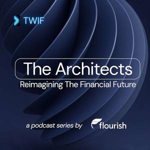 The Architects: Reimagining The Financial Future