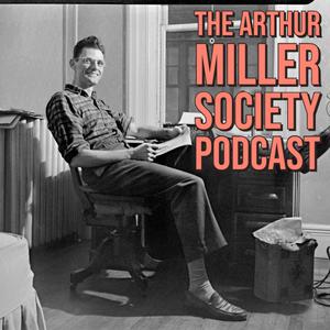 The Arthur Miller Society Podcast