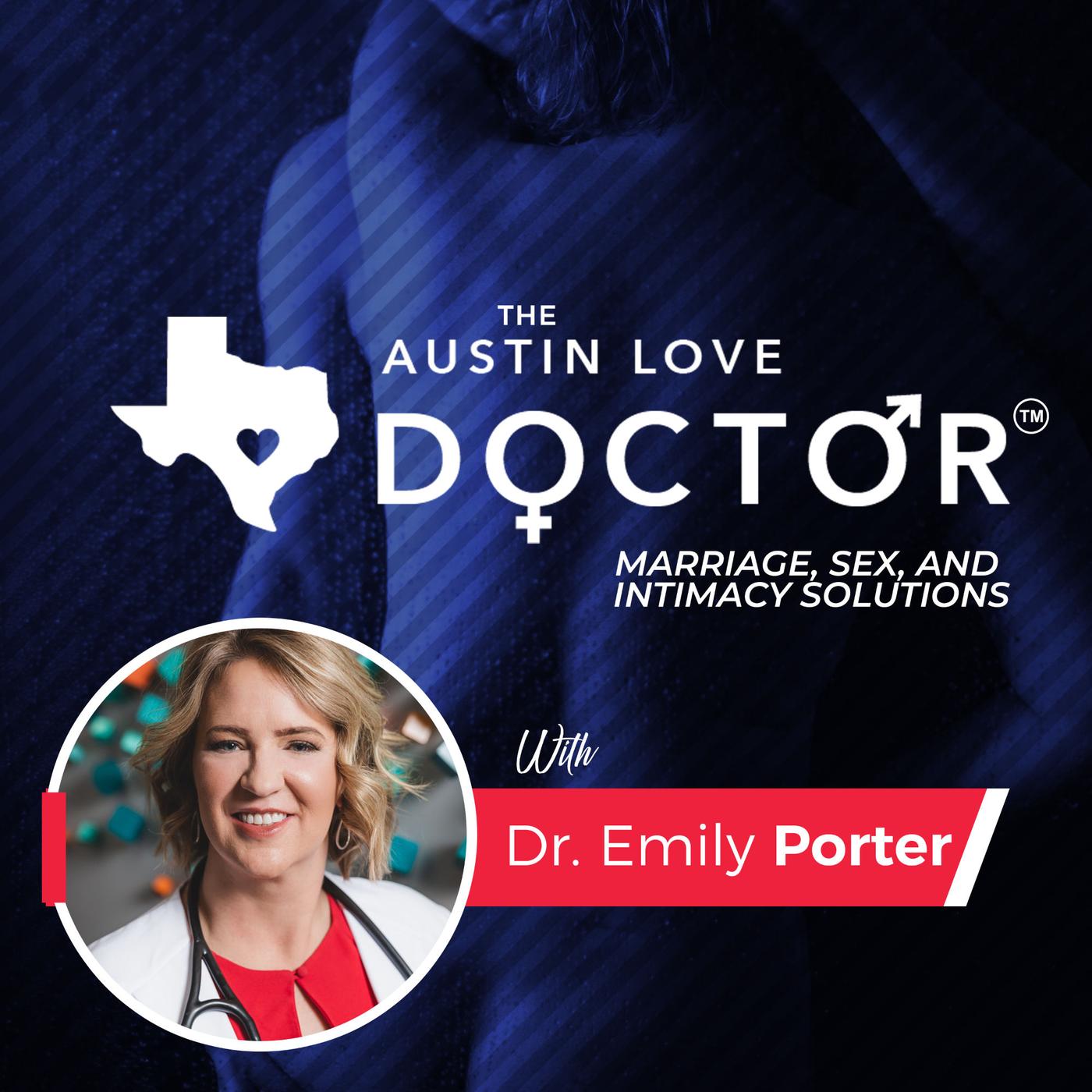 The Austin Love Doctor (podcast) - Dr. Emily Porter | Listen Notes