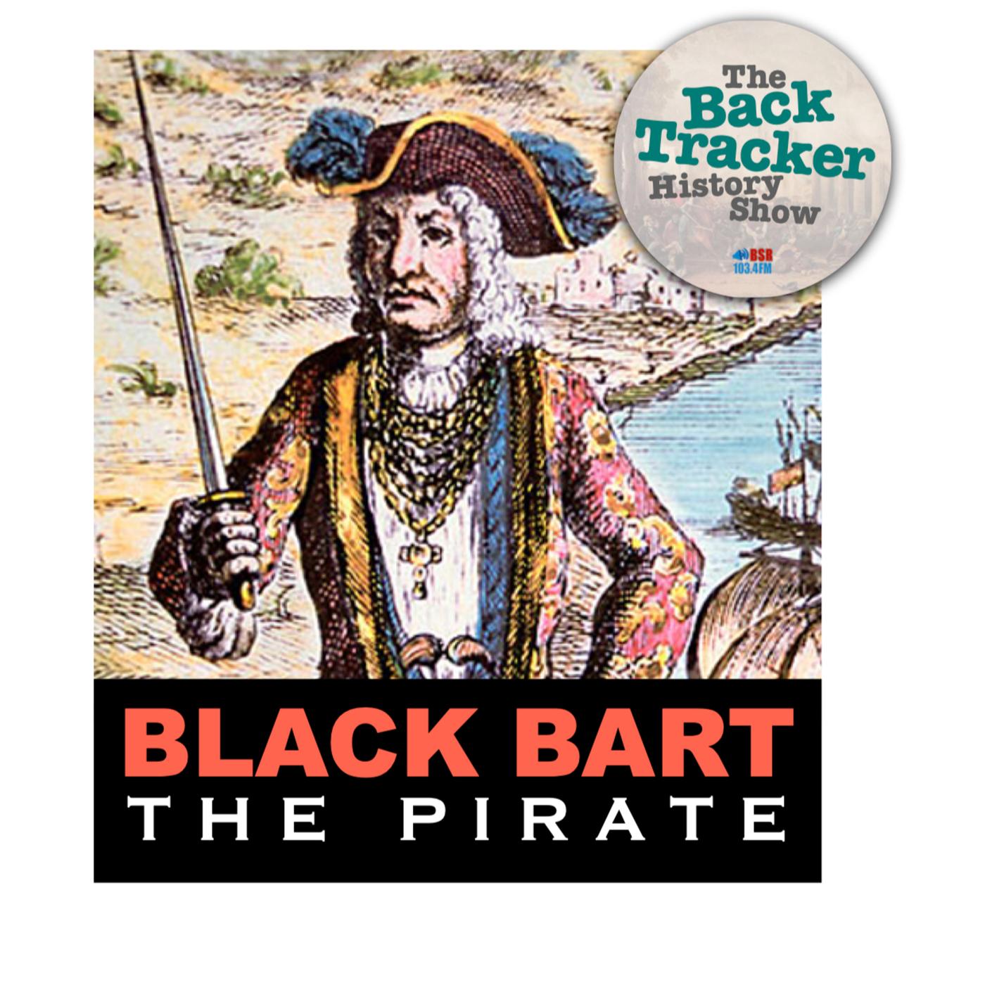 Ep10: The Story Of Black Bart The Pirate - The BackTracker History Show ...