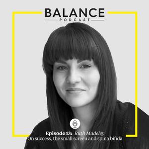 Episode 13: Ruth Madeley on a heartwarming breakthrough