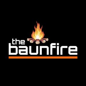 Baunfire Gaming Podcast