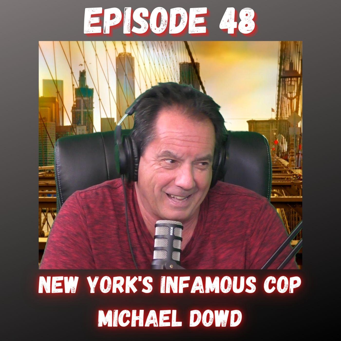 The Most Infamous Cop- Michael Dowd - Episode 48 - The Bek Lover ...