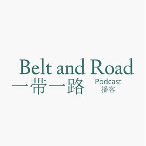 The Belt and Road Podcast 