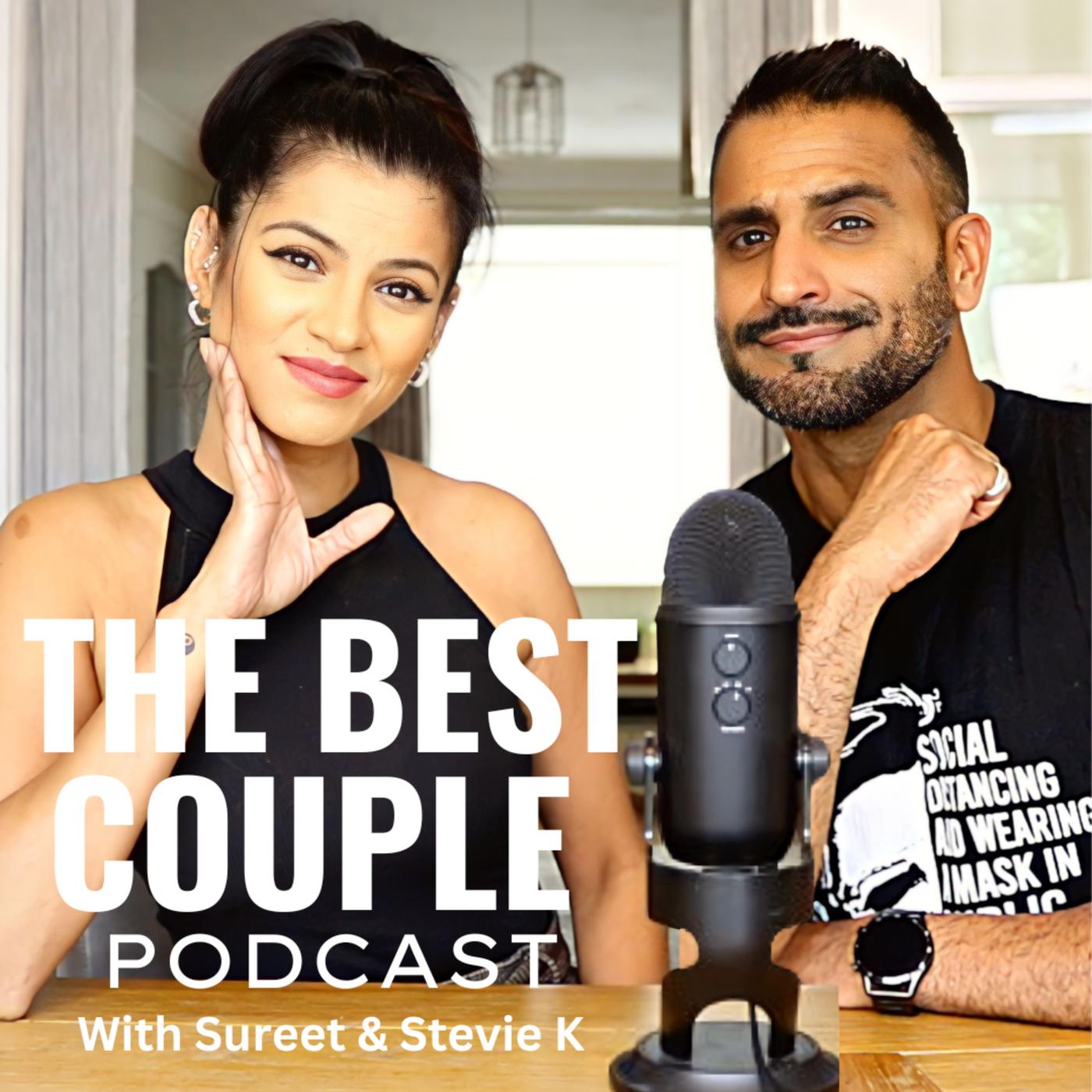 The Best Couple Podcast - Sureet and Stevie K | Listen Notes