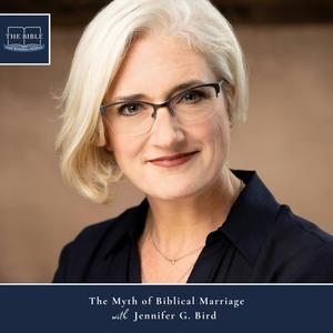 [Bible] Episode 284: Jennifer G. Bird – The Myth of Biblical Marriage