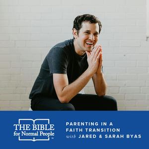 Episode 162: Jared & Sarah Byas – Parenting in a Faith Transition