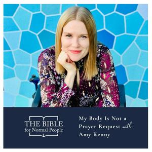 Episode 205: Amy Kenny – My Body Is Not a Prayer Request