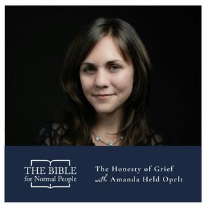 Episode 213: Amanda Held Opelt – The Honesty of Grief