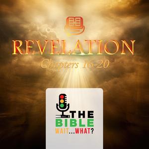 52: The Book of Revelation 16-20 - Talkin' Bible with Rohan Bell ...