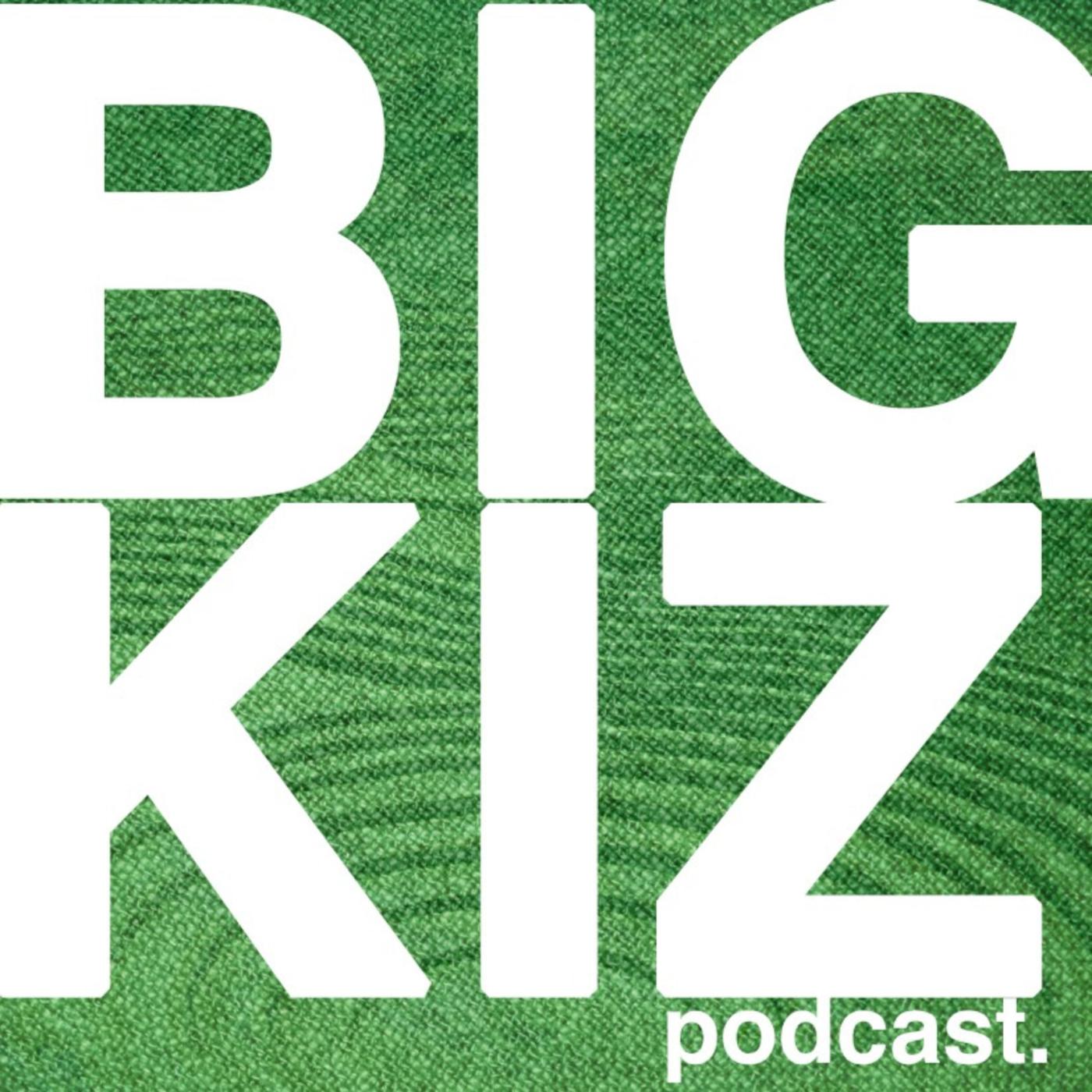 BIG KIZ Podcast