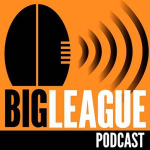 The Big League Podcast