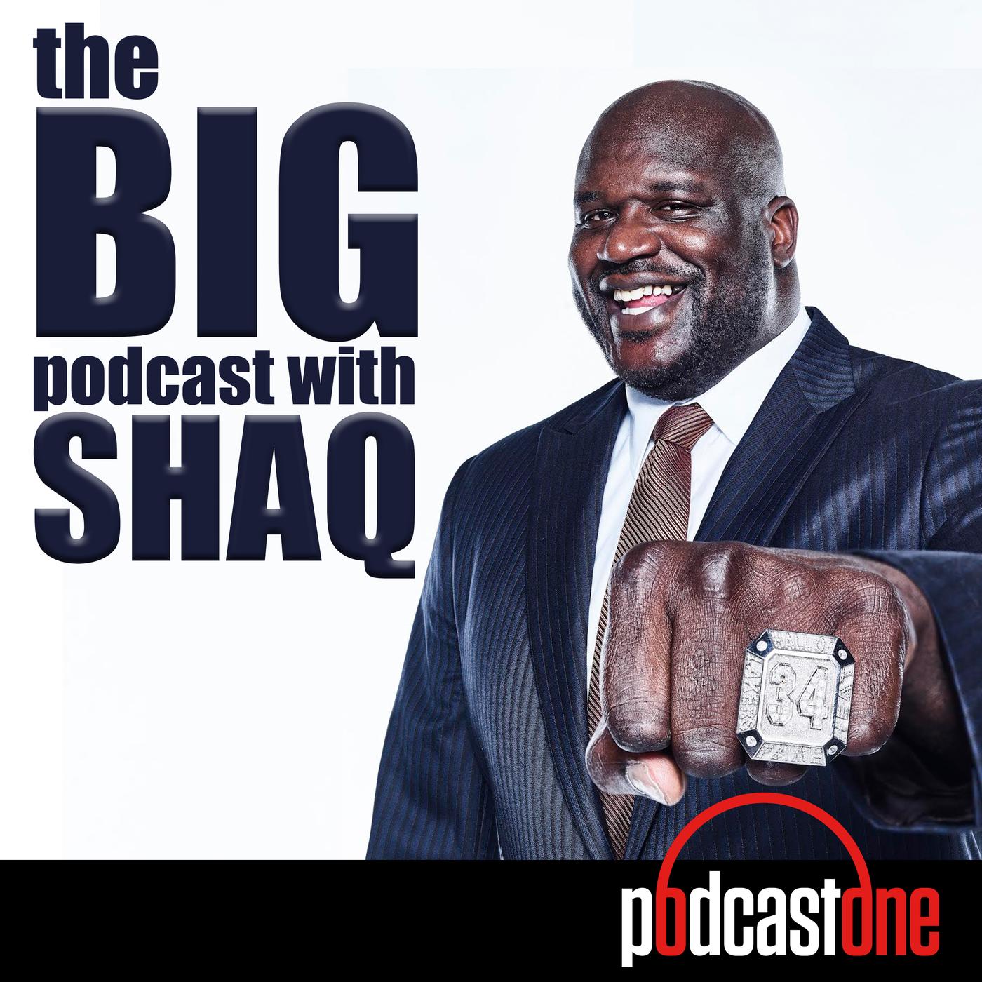 The Big Podcast With Shaq - PodcastOne | Listen Notes