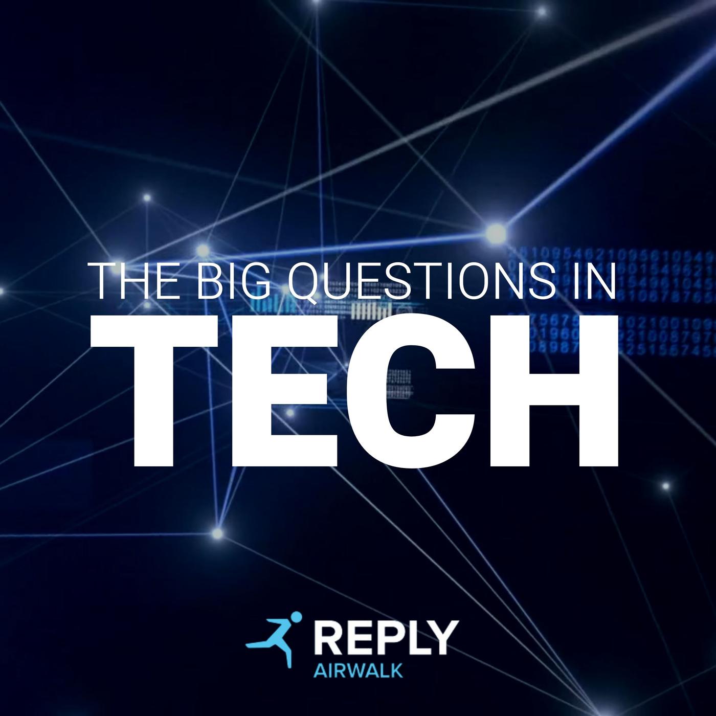 The Big Questions on AI - Part 1 - The Big Questions in Tech - An ...