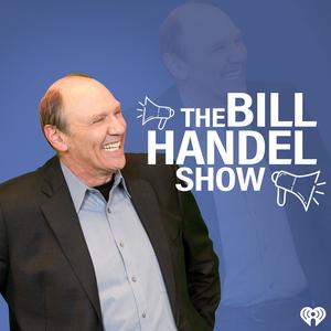 The Bill Handel Show (podcast) - KFI AM 640 (KFI-AM) | Listen Notes