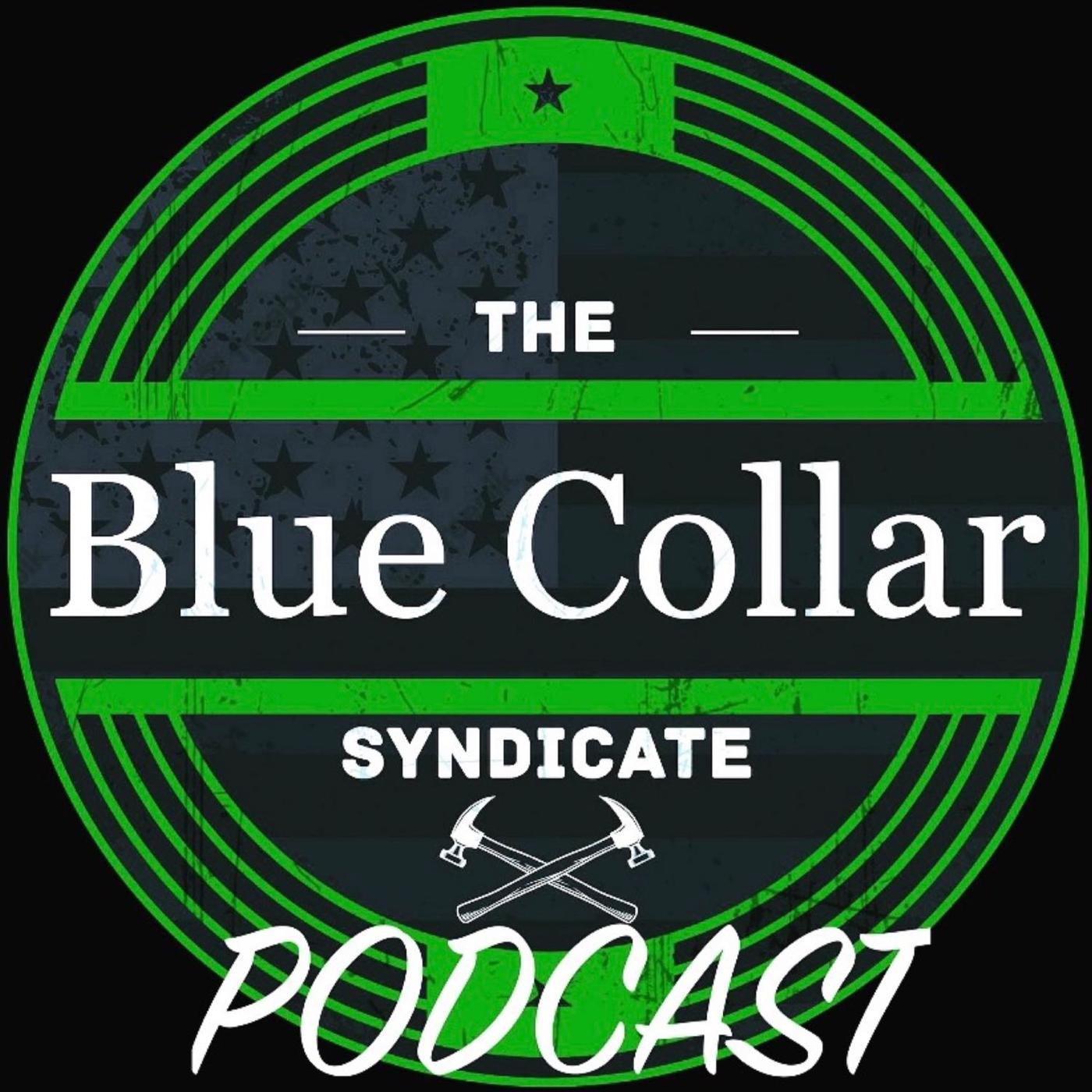 Episode 38: Is this the END of the Blue Collar Syndicate??!!!! | Listen ...