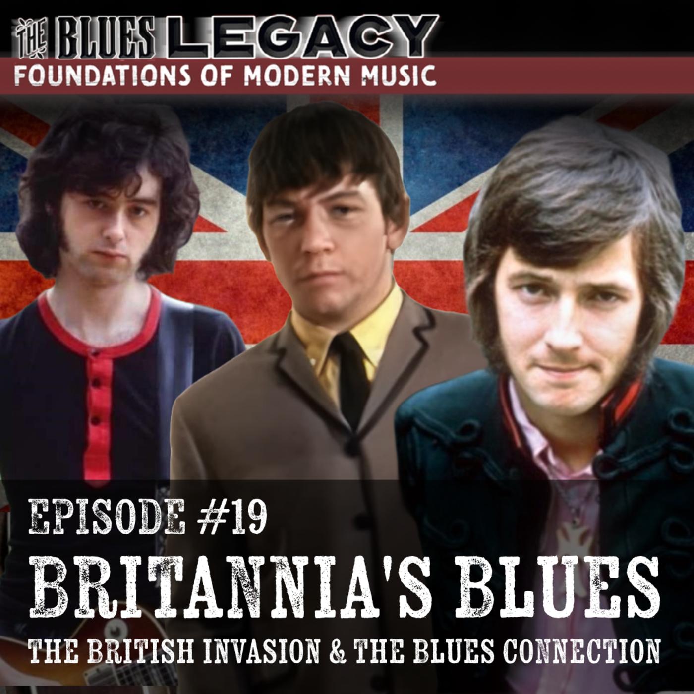 Britannia's Blues: The British Invasion and the Blues Connection ...