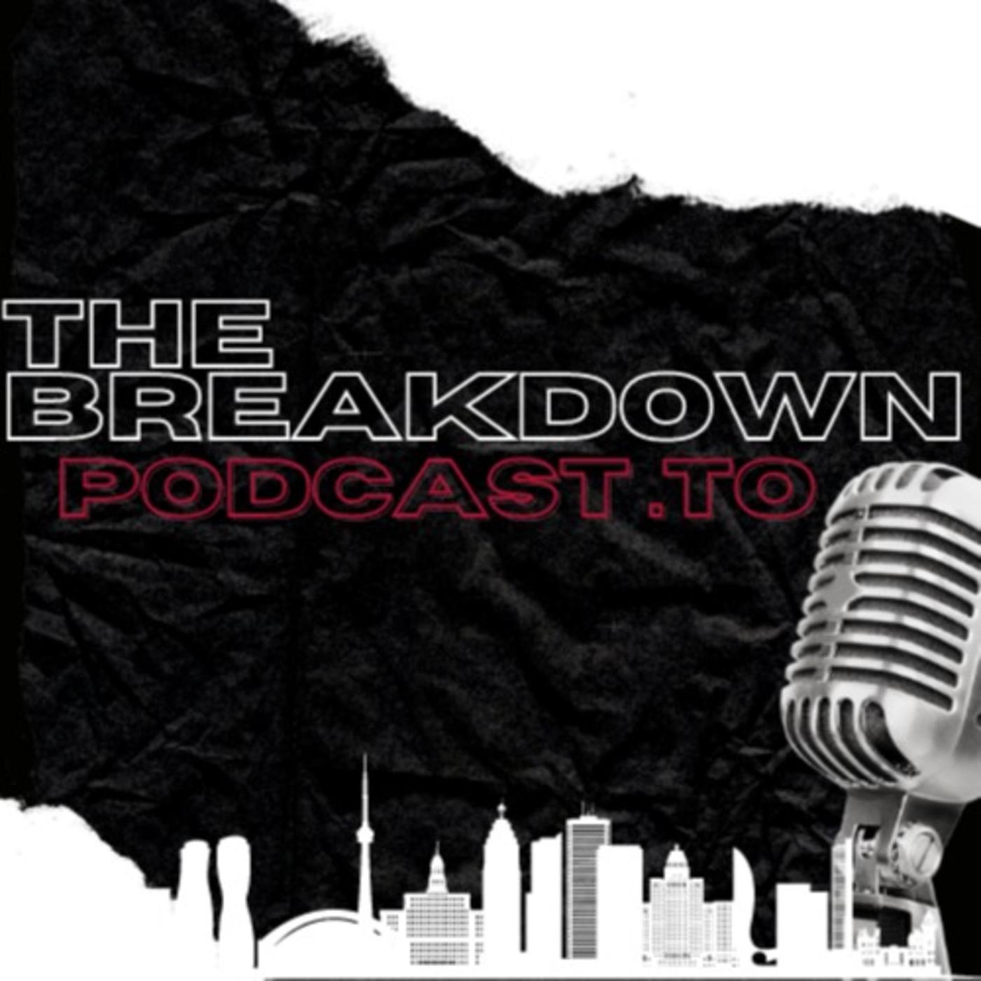 The BreakDown Podcast.To