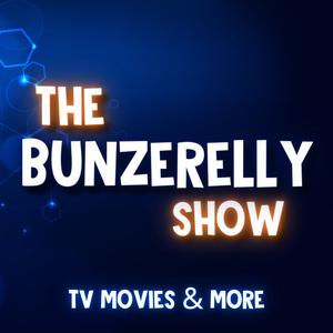 The Bunzerelly Show