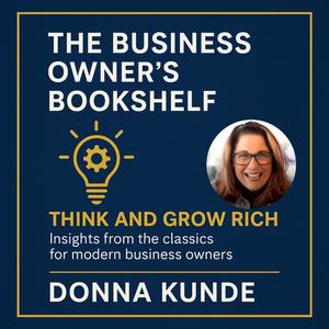 Business Owner's Bookshelf - Unlocking the Wisdom in the Classics with Donna Kunde