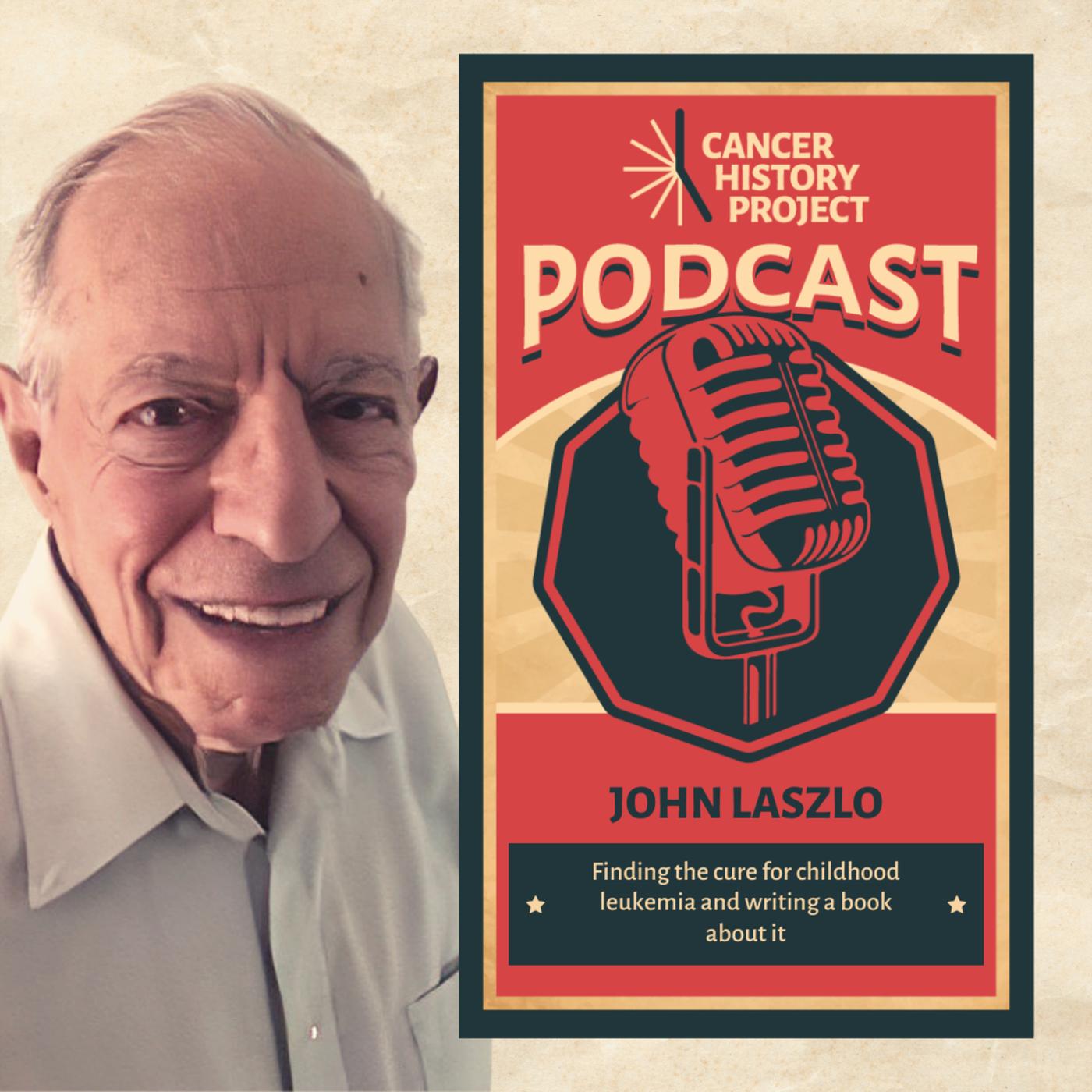 John Laszlo: Finding the cure for childhood leukemia and writing a book ...