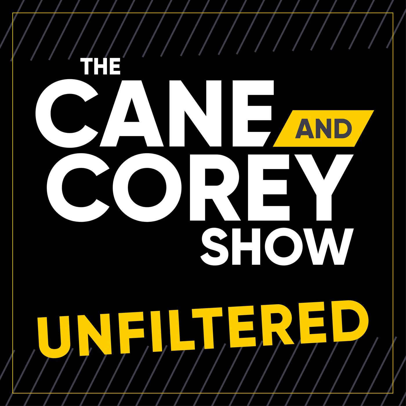 The Cane and Corey Show UNFILTERED 9/16/2021 IRRATIONAL CHILDHOOD