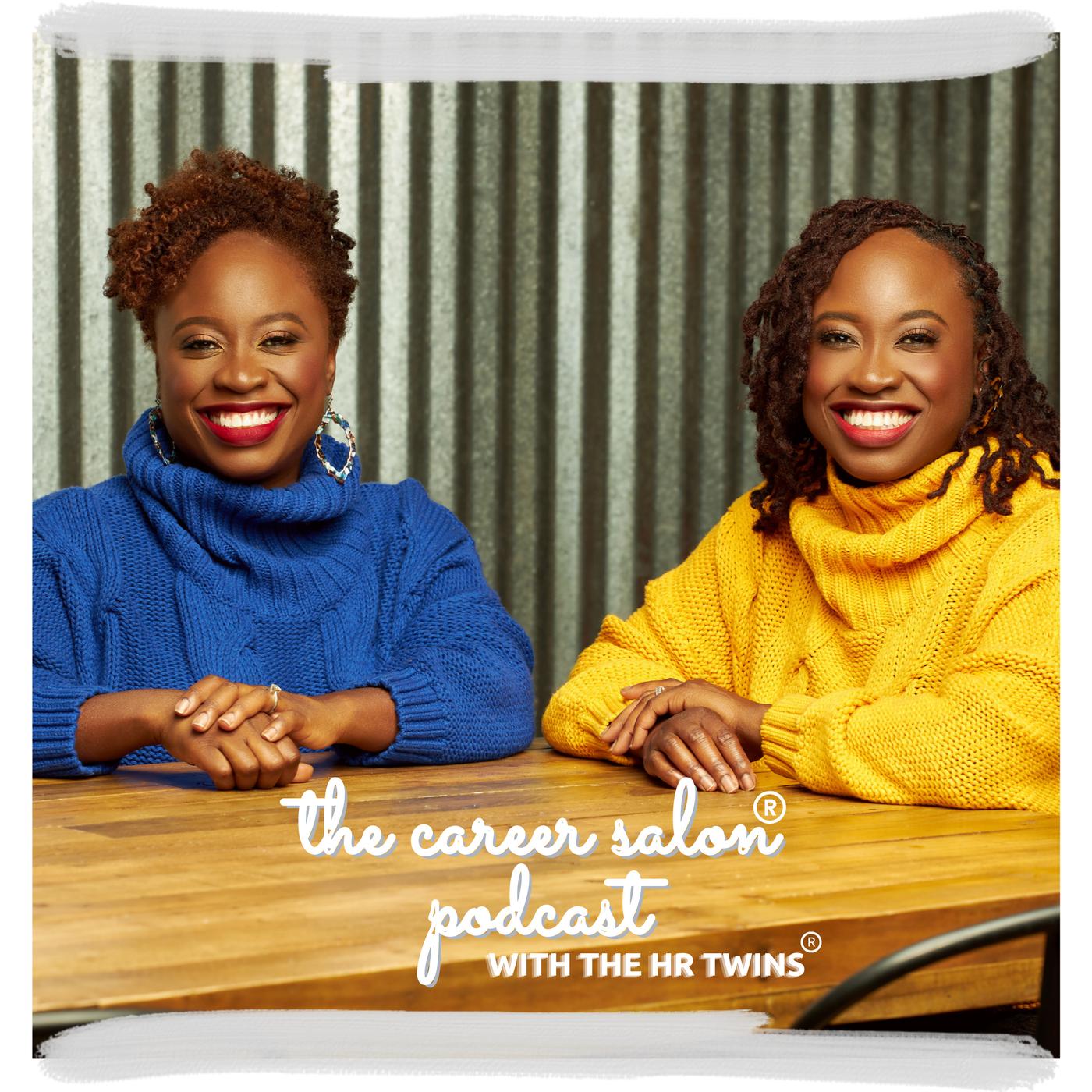 The Career Salon with The HR Twins (podcast) - The Career Salon | Listen  Notes