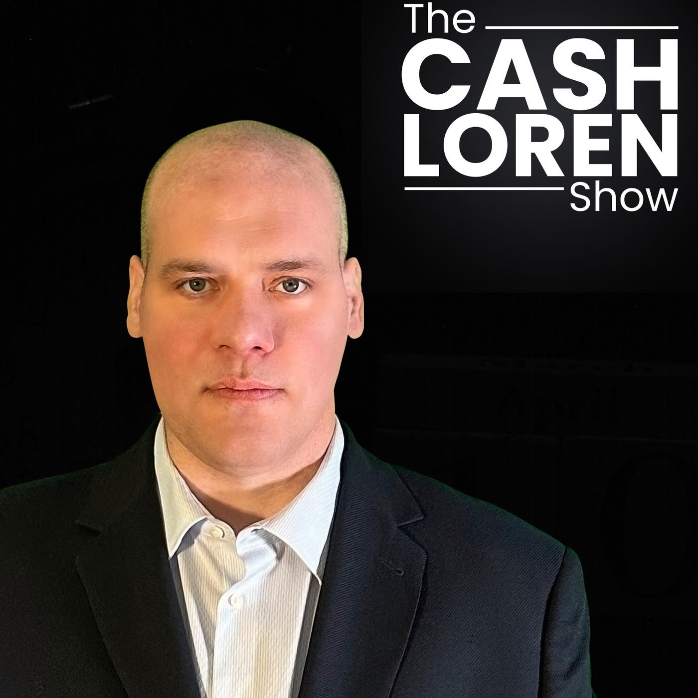 The Cash Loren Show (podcast) - Cash Loren | Listen Notes