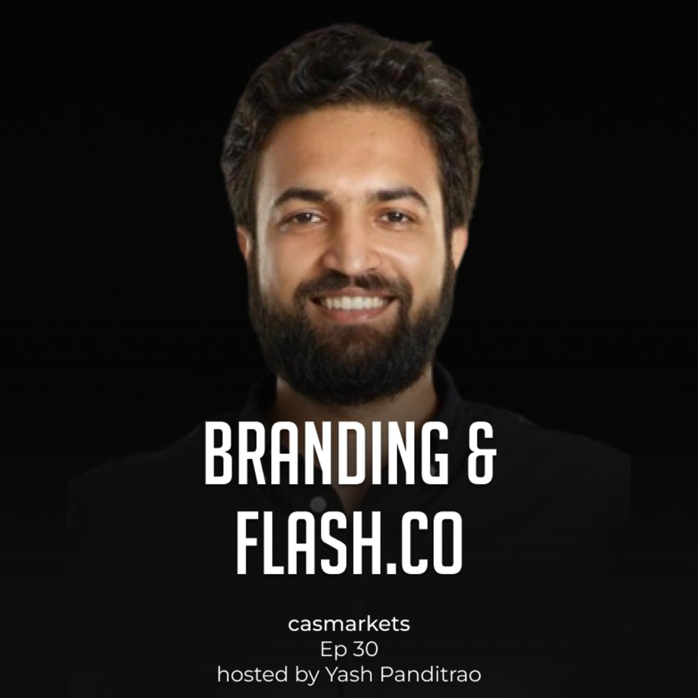 Amit Singh on Flash, Brand Identity, Marketing and more | Episode 30 ...