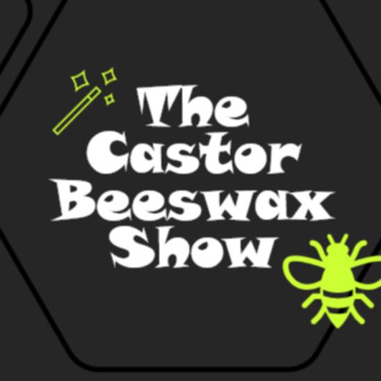 The CastorBeeswax’s Podcast