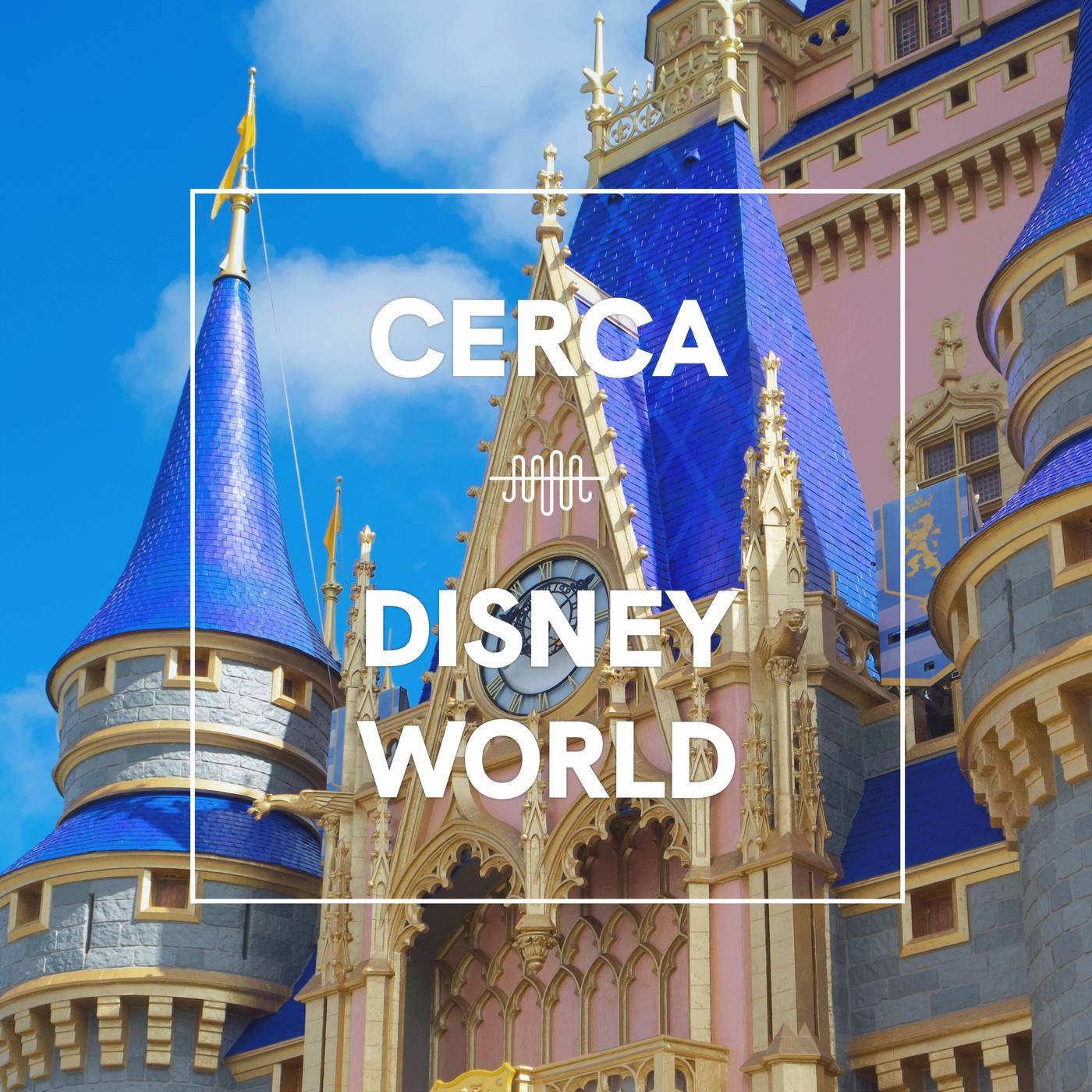 The Cerca Guide to Disney World
