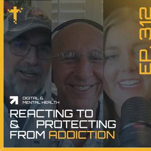EP312 – Digital & Mental Health – Reacting to & Protecting from Addiction with Dr. Karl Benzio