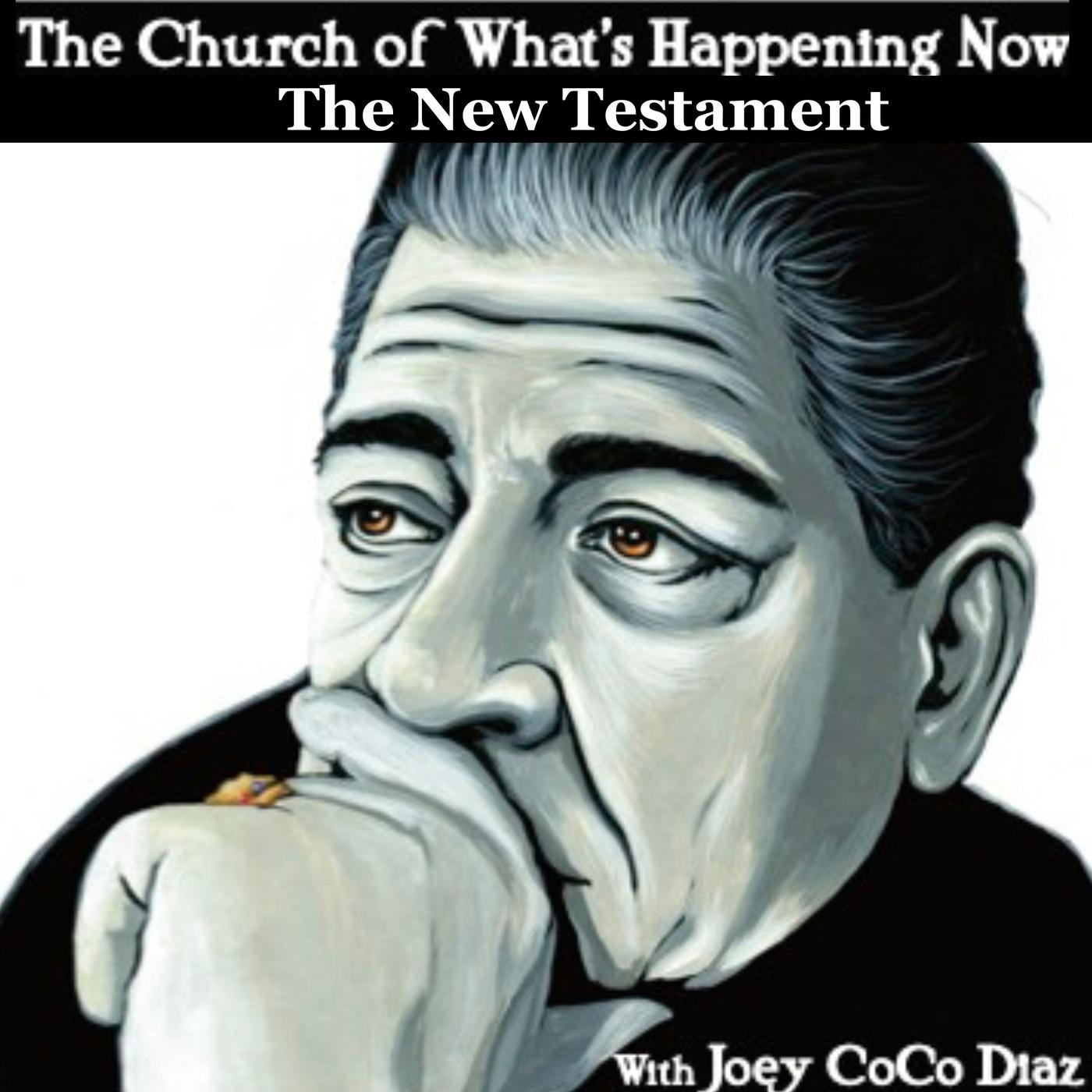 The Church of What's Happening Now: The New Testament