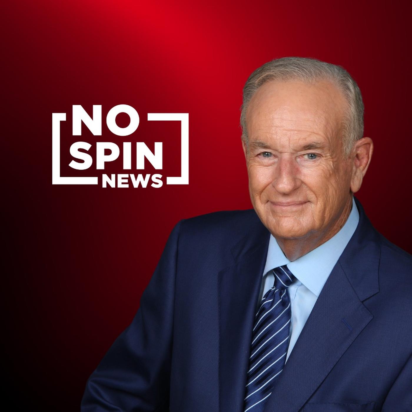 BONUS EPISODE | Bill O'Reilly's No Spin News and Analysis | Listen Notes