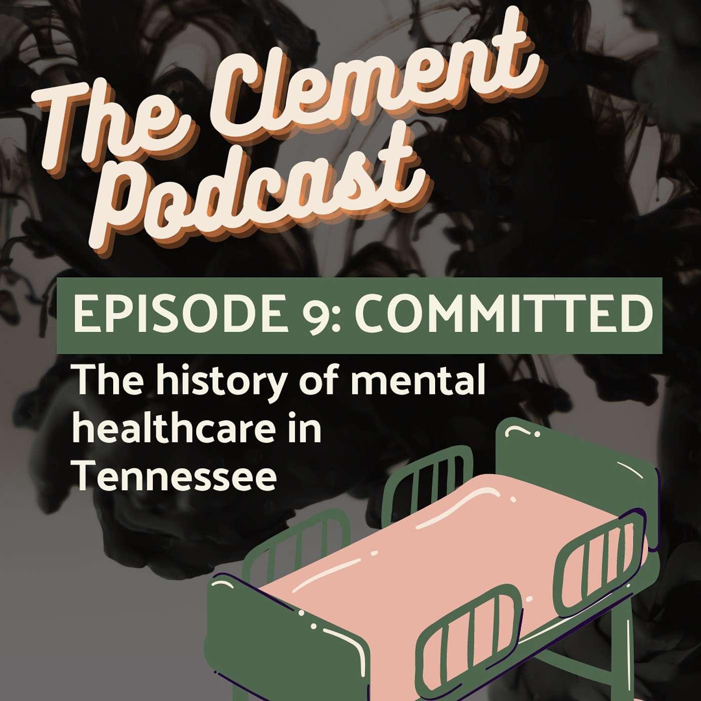 Episode 9: Committed - The Clement Podcast | Listen Notes
