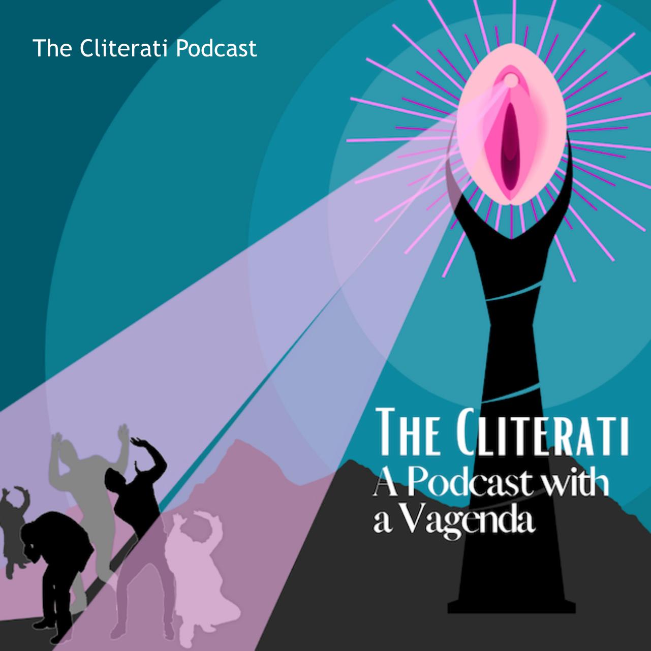 The Cliterati Podcast - The Cliterati Podcast | Listen Notes