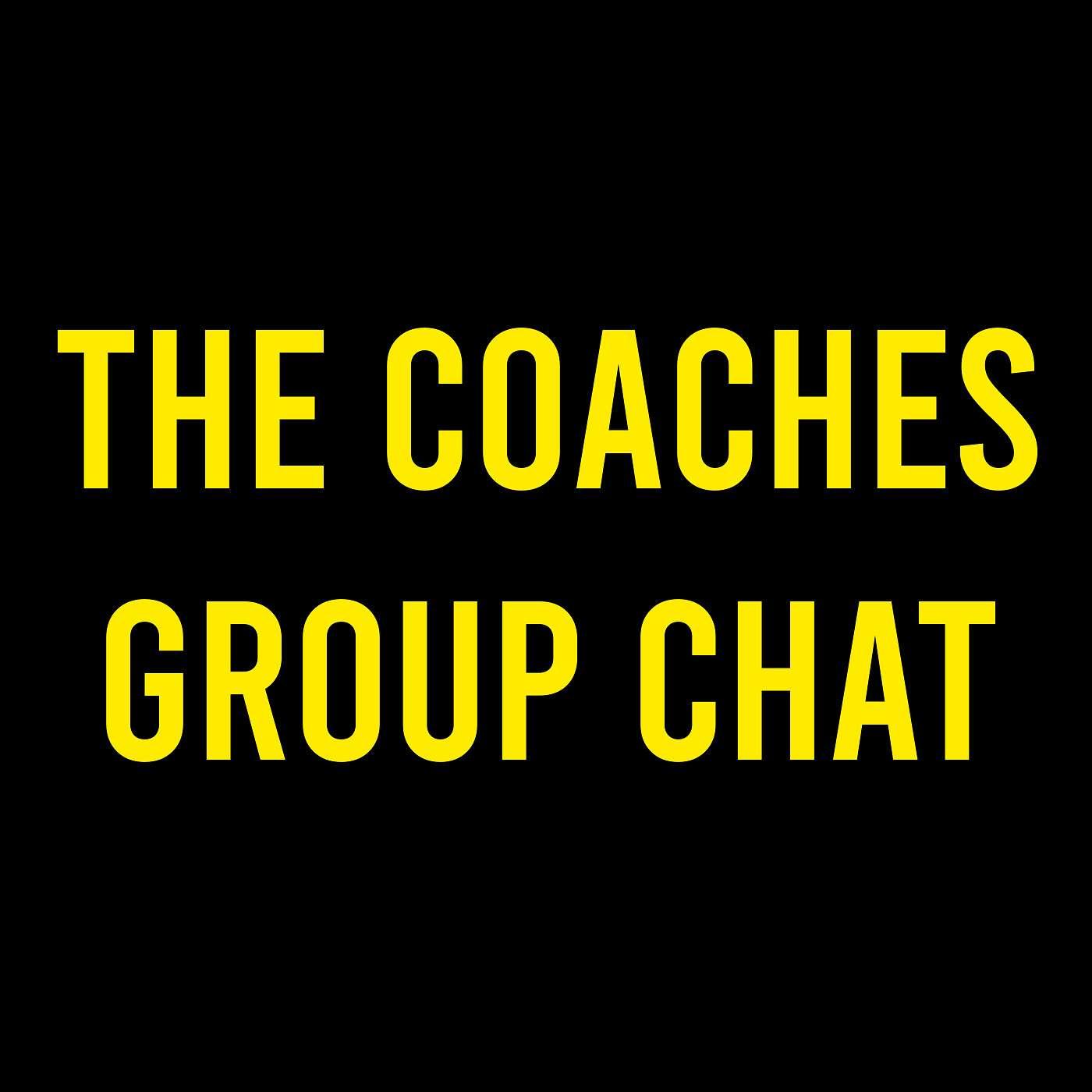 The Coaches Group Chat (podcast) - Matthew Houlihan, Arielle Houlihan, Chad  Gordon | Listen Notes