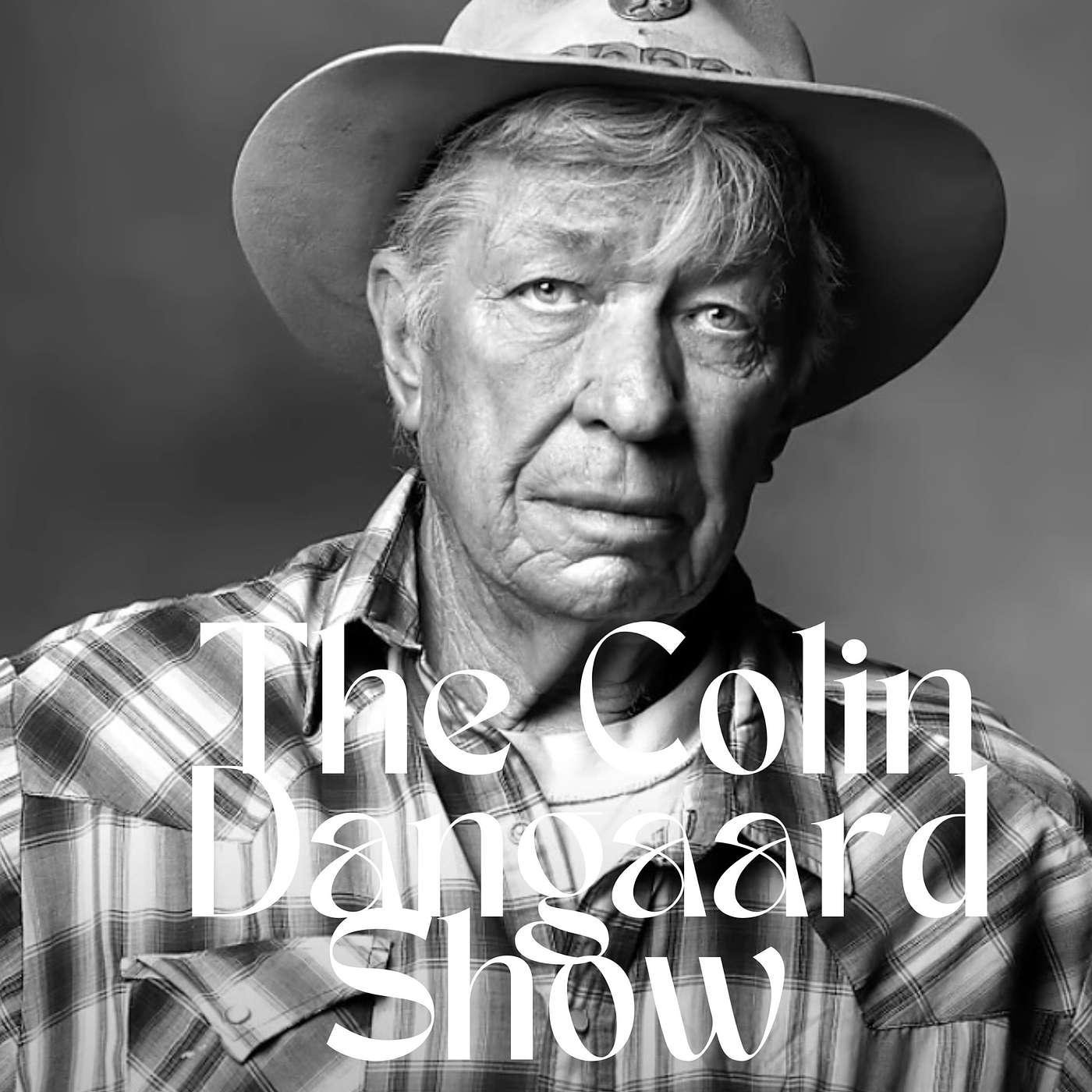 The Colin Dangaard Show (podcast) - Colin | Listen Notes