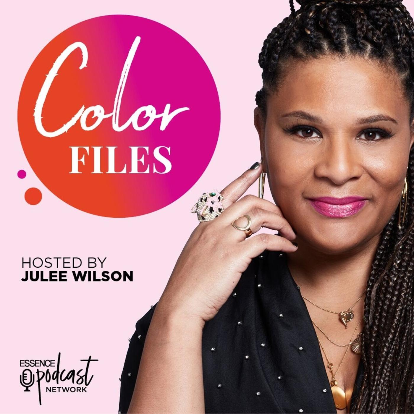 The Color Files (podcast) - ESSENCE PODCAST NETWORK | Listen Notes