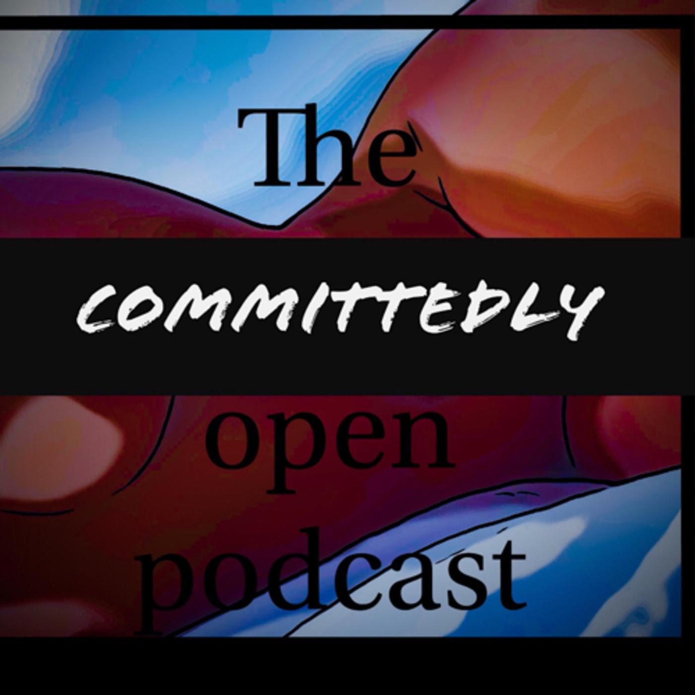 The Committedly Open Podcast - Sam & Jay | Listen Notes