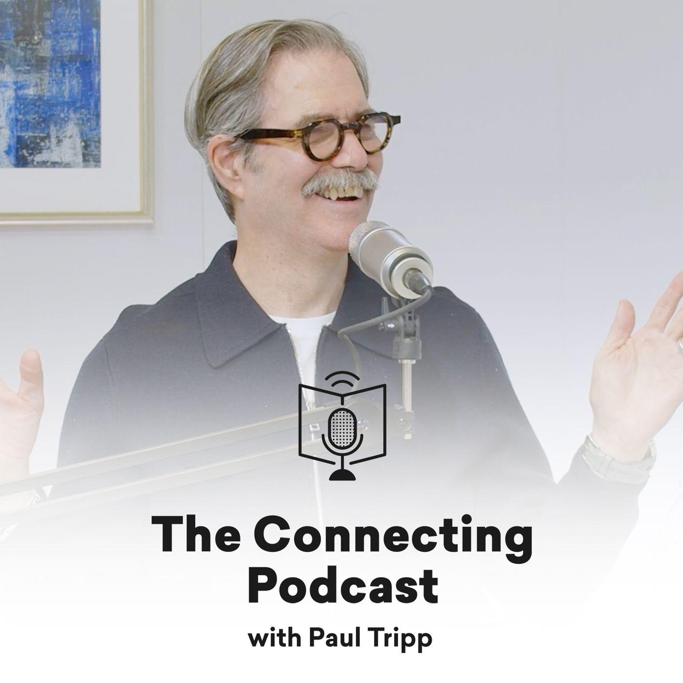 031. What Even Is Grace? (Part 4) - The Connecting Podcast with Paul ...