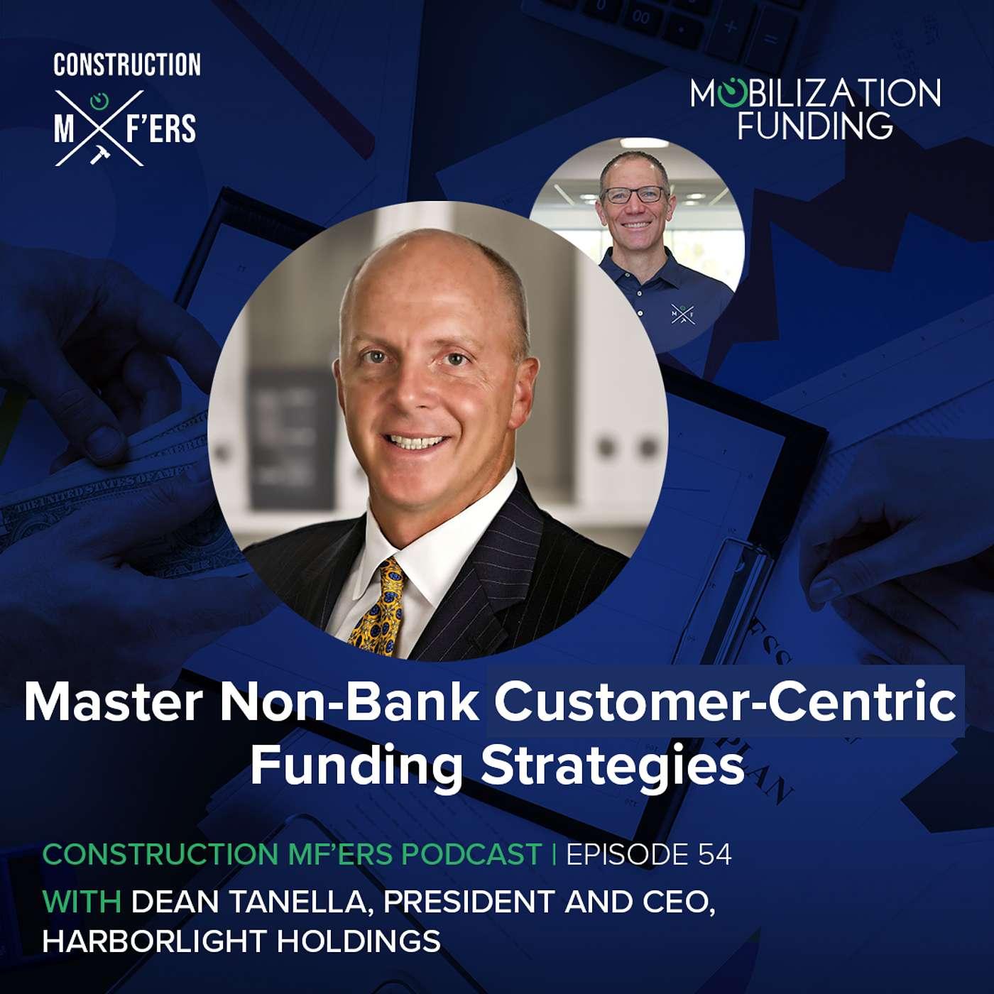 Master Non-Bank Customer-Centric Funding Strategies with Dean Tanella ...