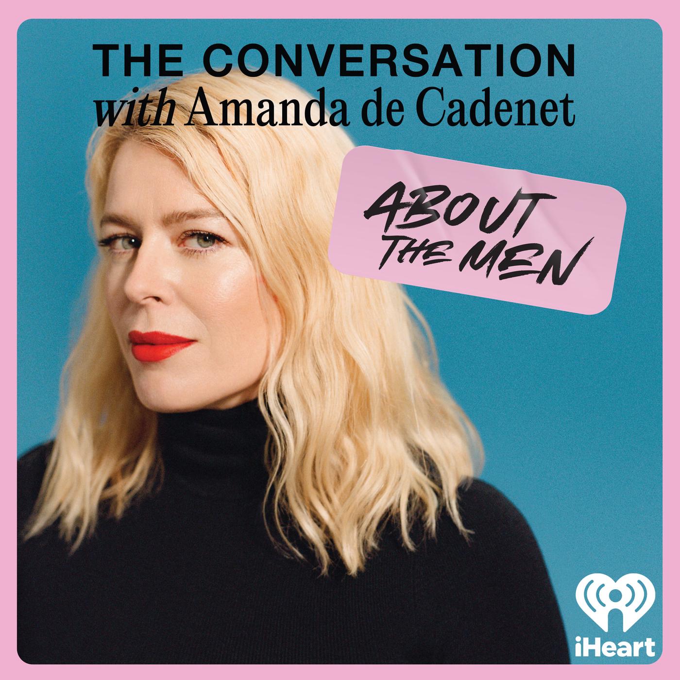 The Conversation: About The Men (Podcast) - iHeartPodcasts | Listen Notes