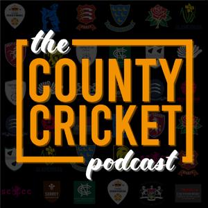 The County Cricket Podcast