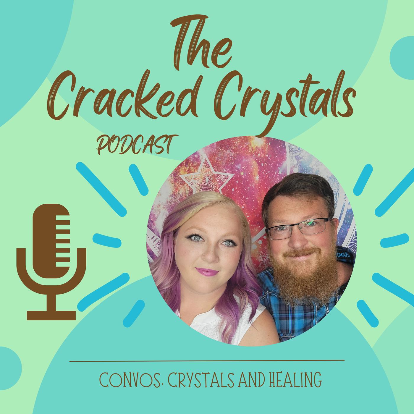 The Cracked Crystals Podcast