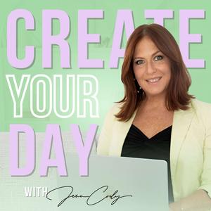 The Create Your Day Podcast